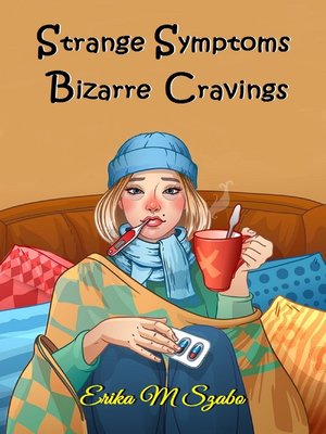 cover image of Strange Symptoms and Bizarre Cravings